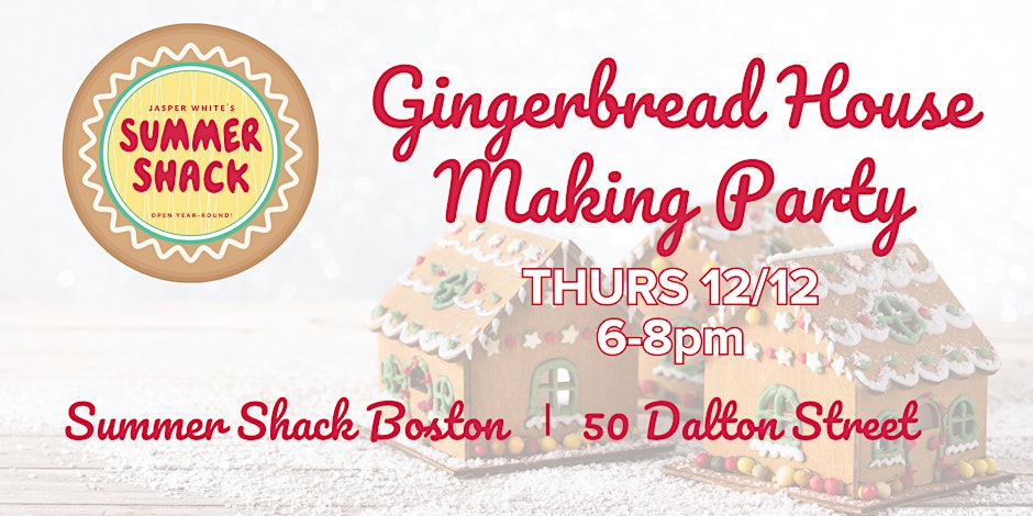 Get in the Holiday Spirit with Summer Shack Boston's Gingerbread House-Making Event!
