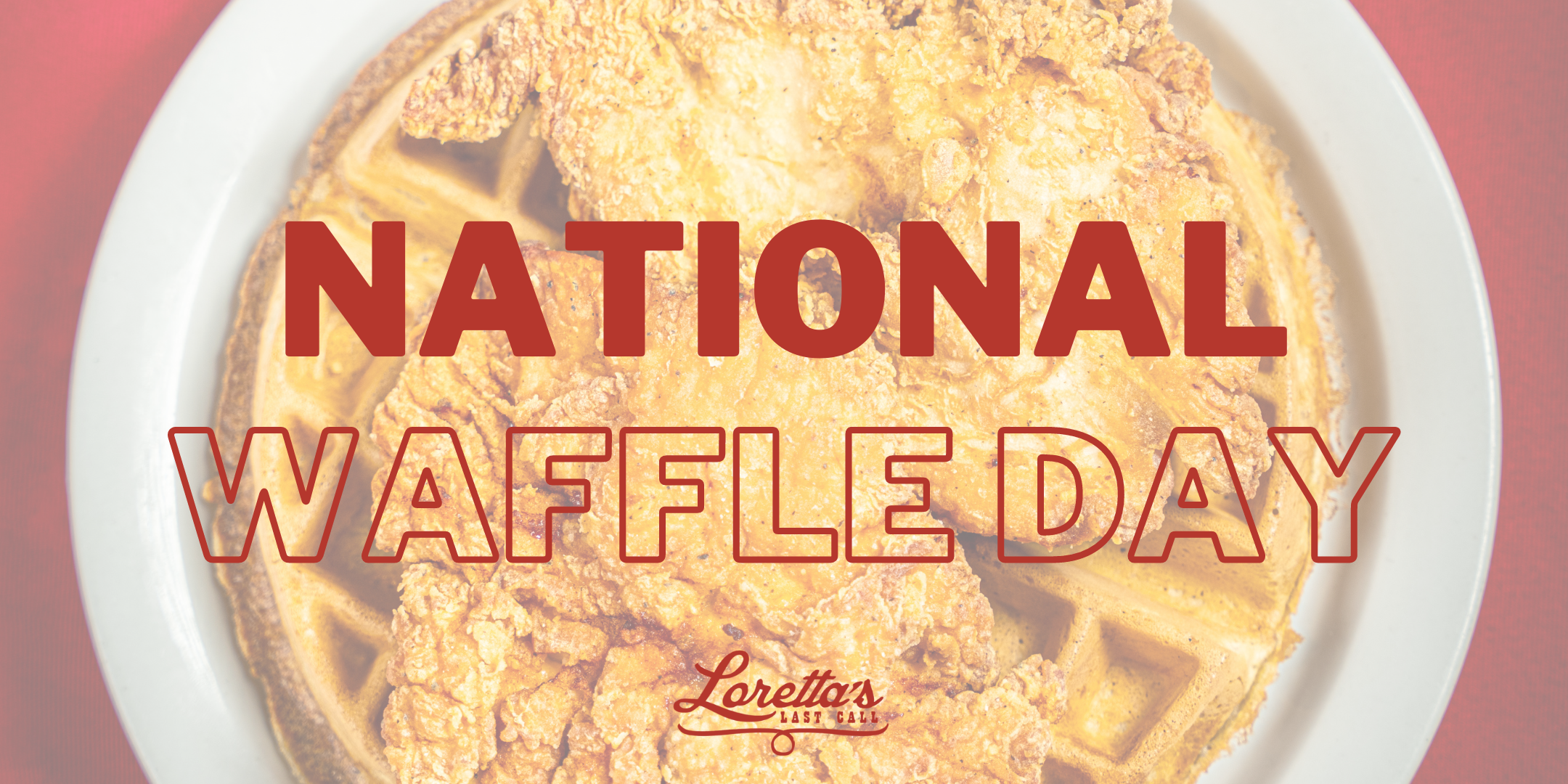 How to Spend National Waffle Day in Boston | Loretta's Last Call